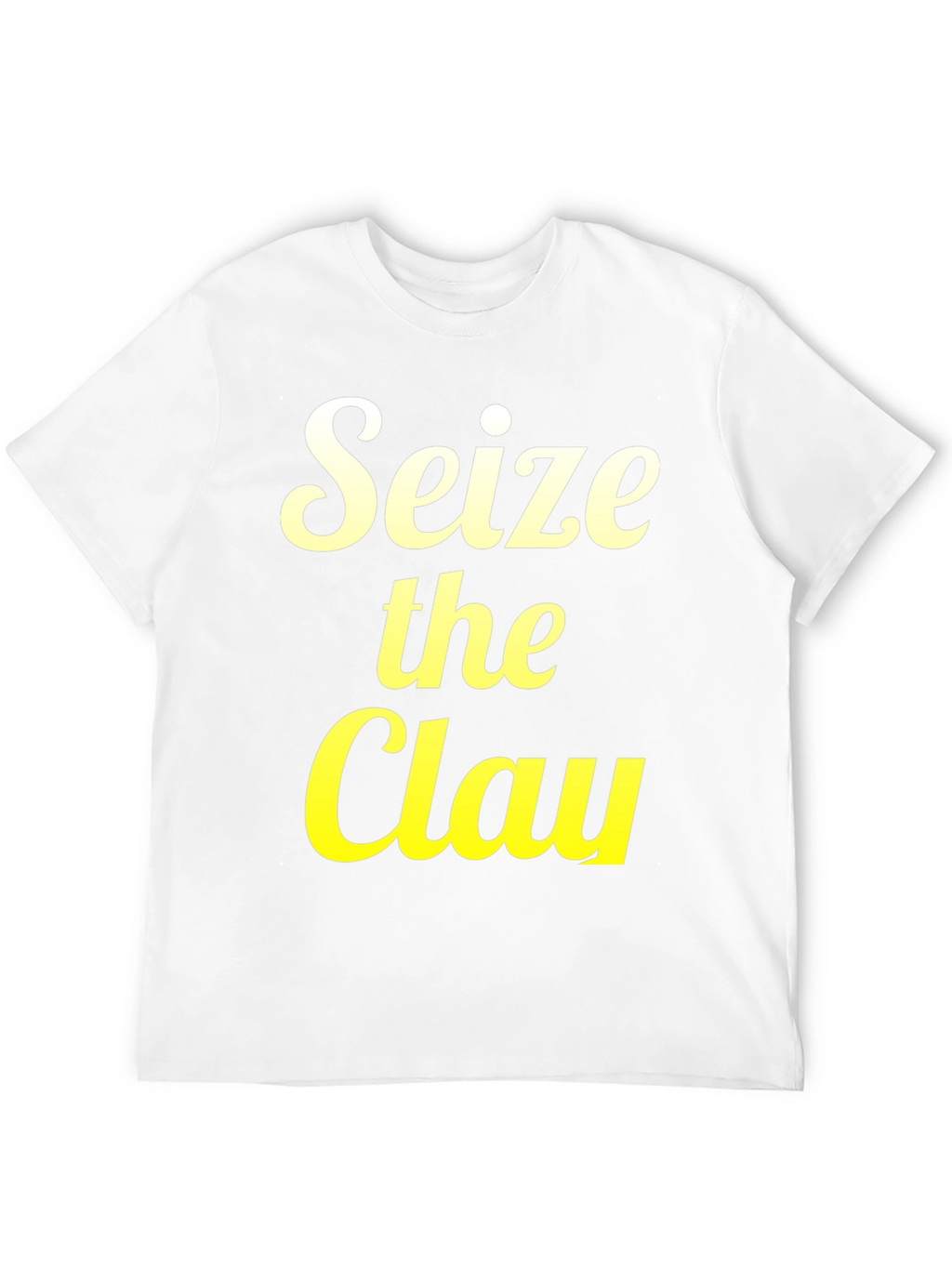 Seize the Clay Graphic T-Shirt