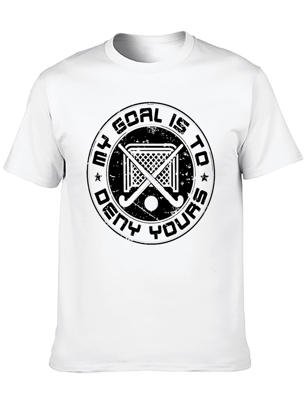 Hockey Goal T-Shirt: My Goal is to Deny Yours