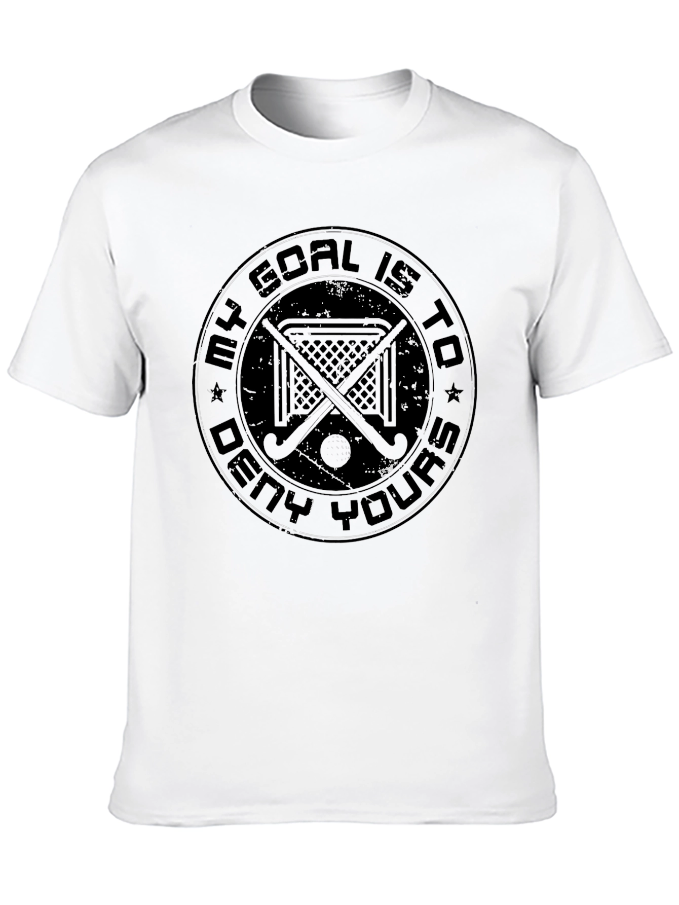Hockey Goal T-Shirt: My Goal is to Deny Yours