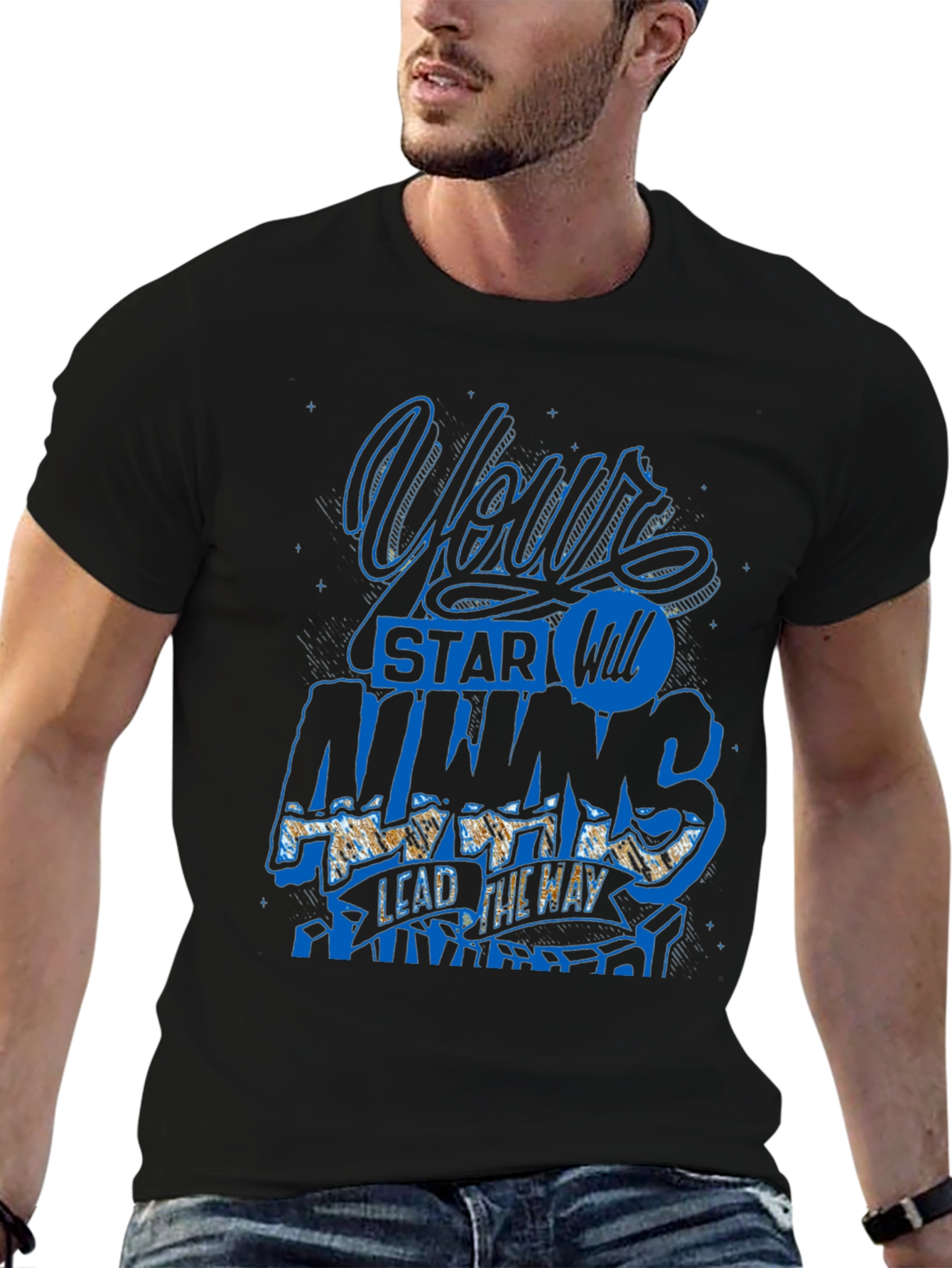 Motivational Graphic Tee - Your Star Will Always Lead the Way