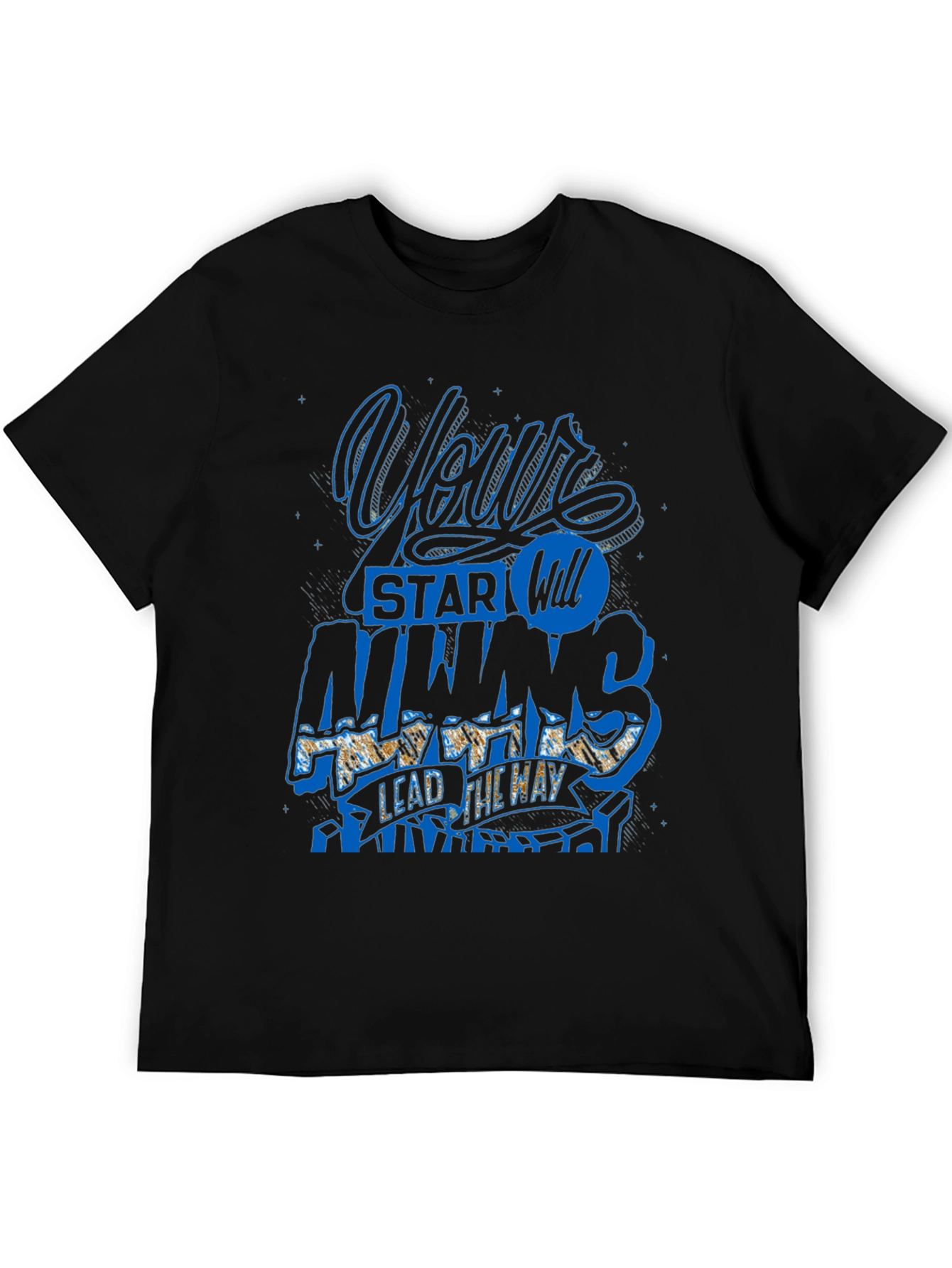 Motivational Graphic Tee - Your Star Will Always Lead the Way
