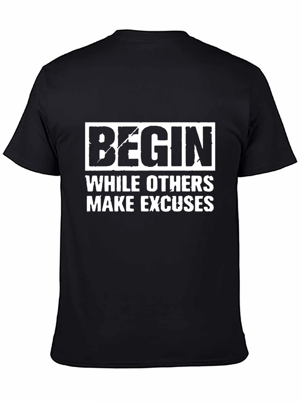 Begin Motivational T-Shirt