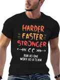 Harder Faster Stronger Run As One T-Shirt