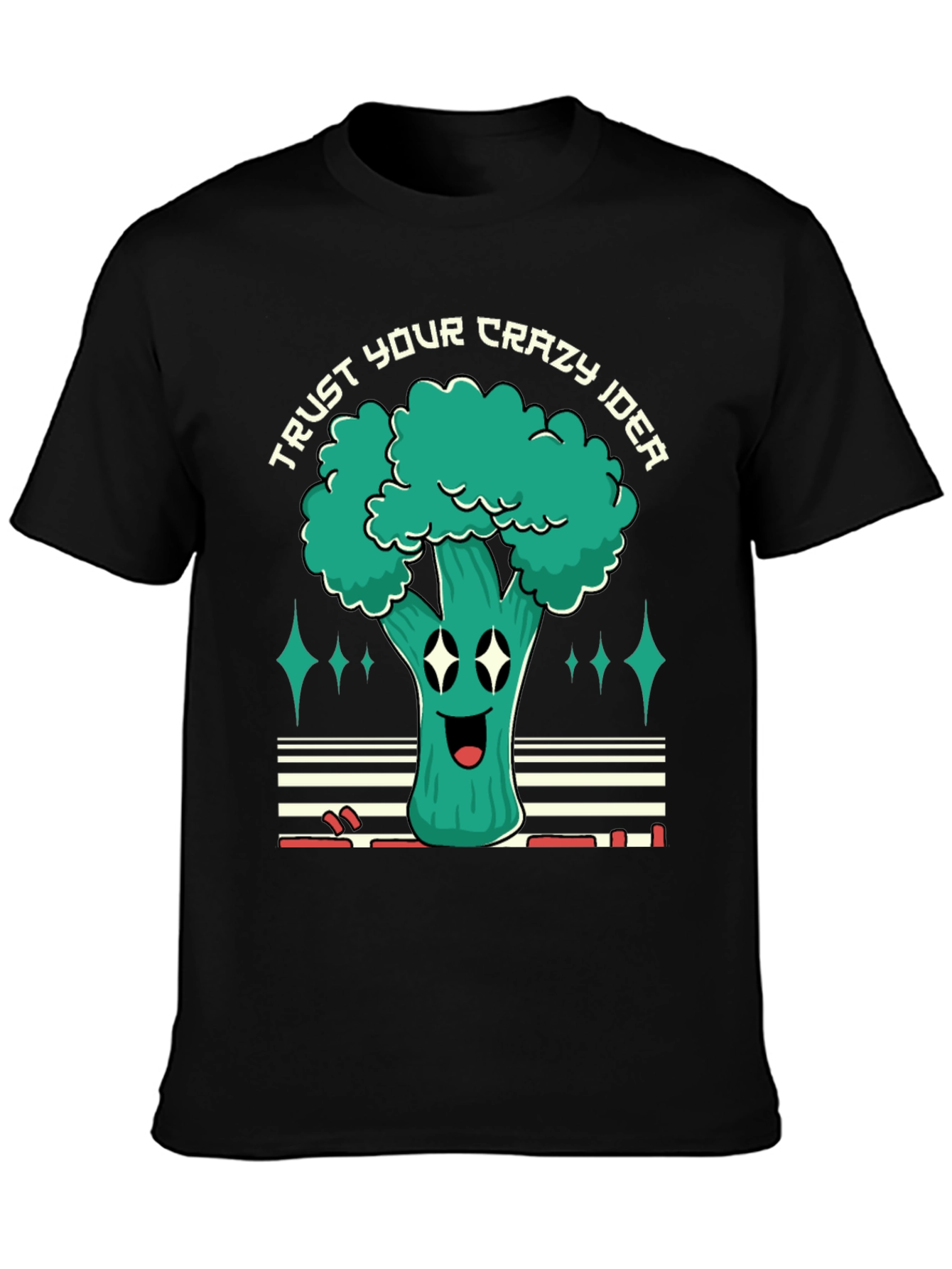Trust Your Crazy Idea Broccoli Graphic Tee