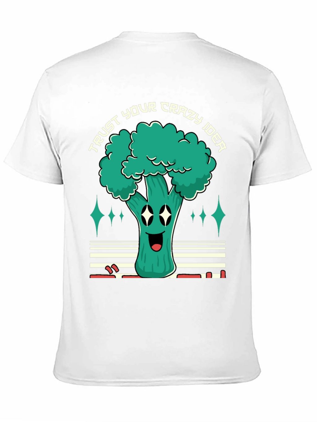 Trust Your Crazy Idea Broccoli Graphic Tee