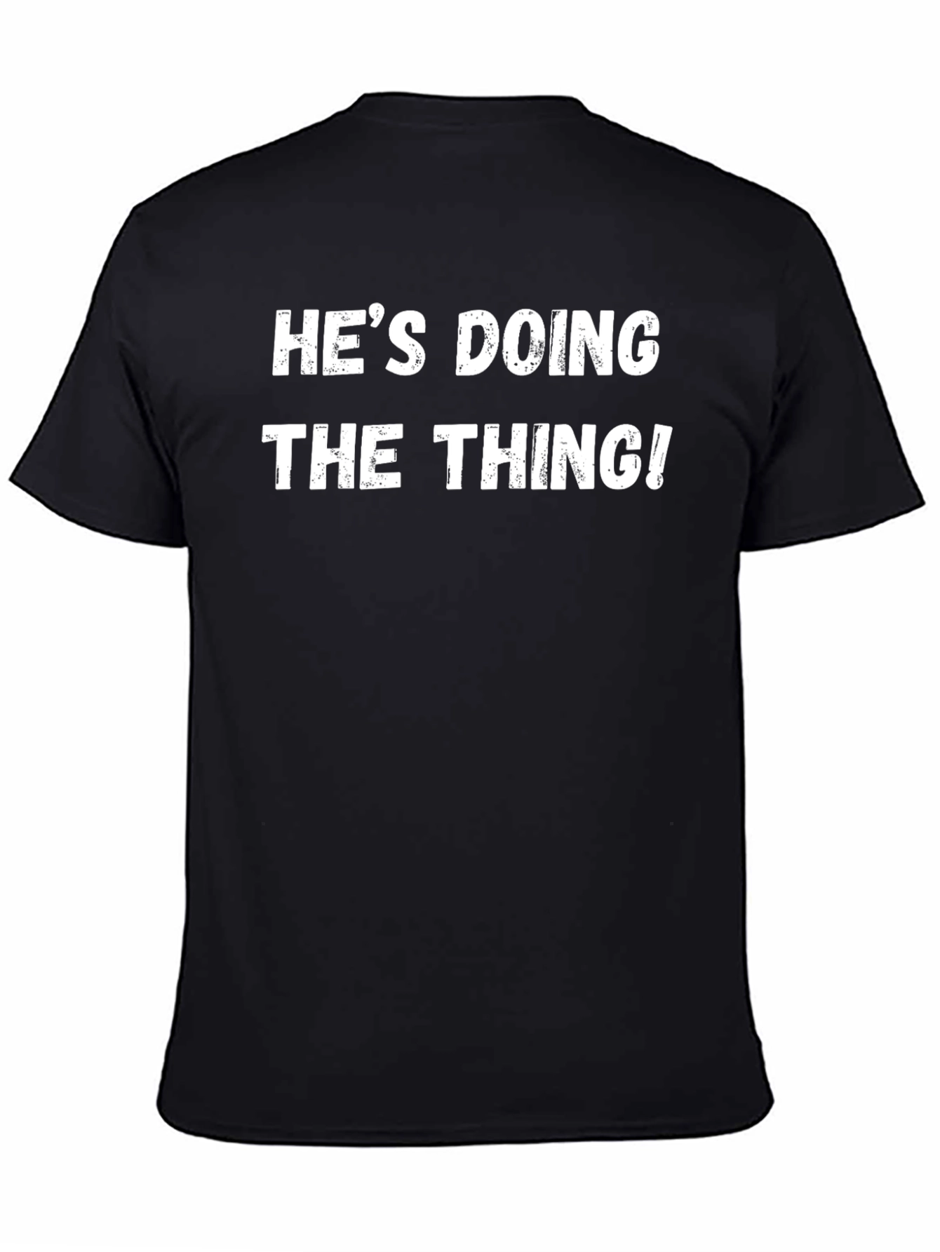 Hes Doing The Thing! Graphic Tee