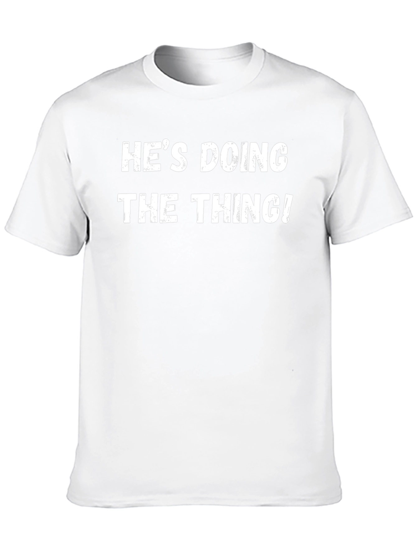 Hes Doing The Thing! Graphic Tee