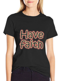 Have Faith Graphic Tee - Black Casual T-Shirt