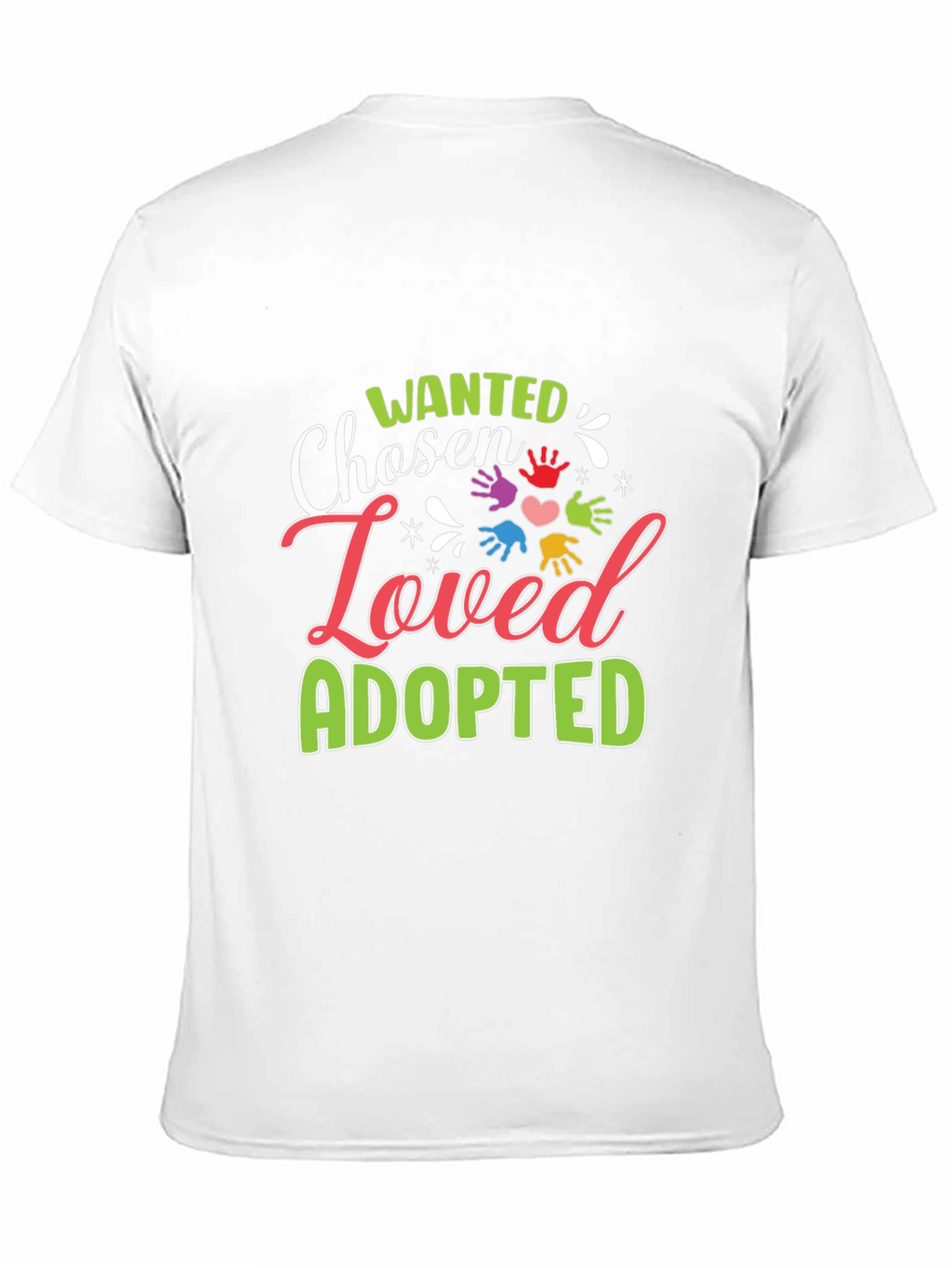 Wanted Chosen Loved Adopted Graphic T-Shirt