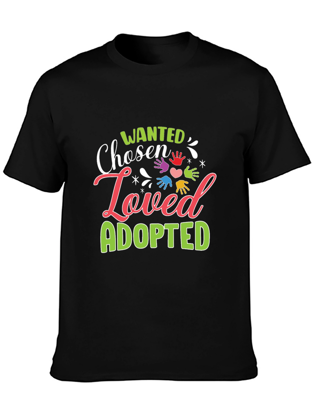 Wanted Chosen Loved Adopted Graphic T-Shirt