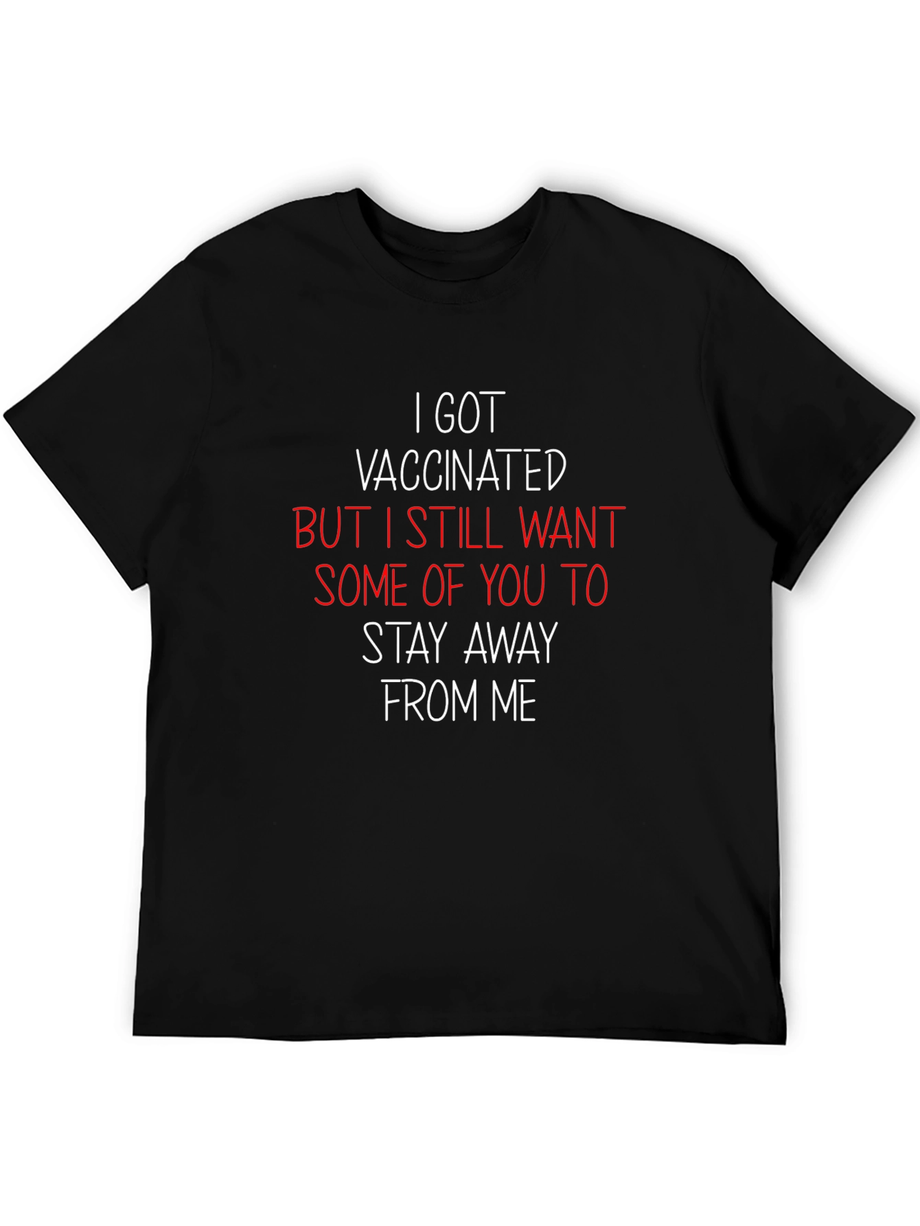 Vaccinated T-Shirt - Stay Away Funny Tee
