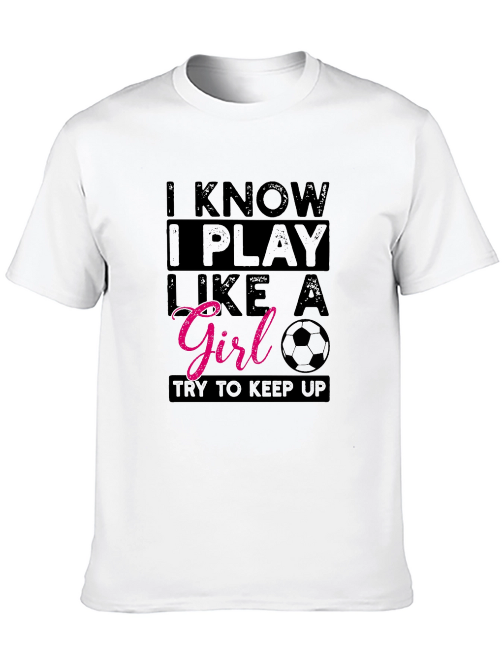 I Play Like A Girl T-Shirt