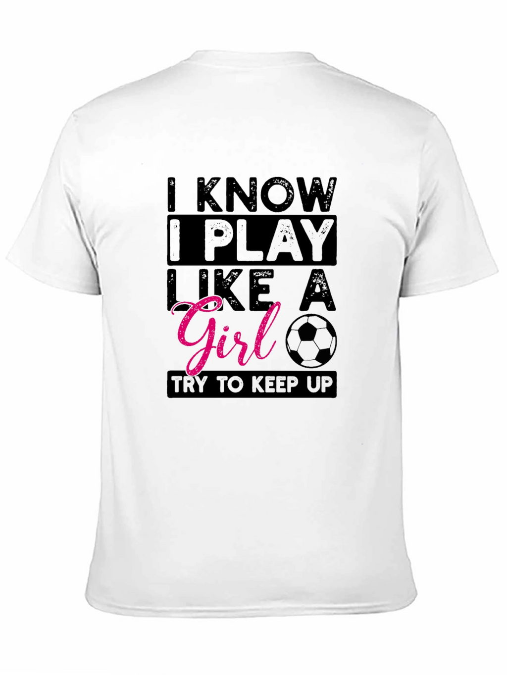 I Play Like A Girl T-Shirt