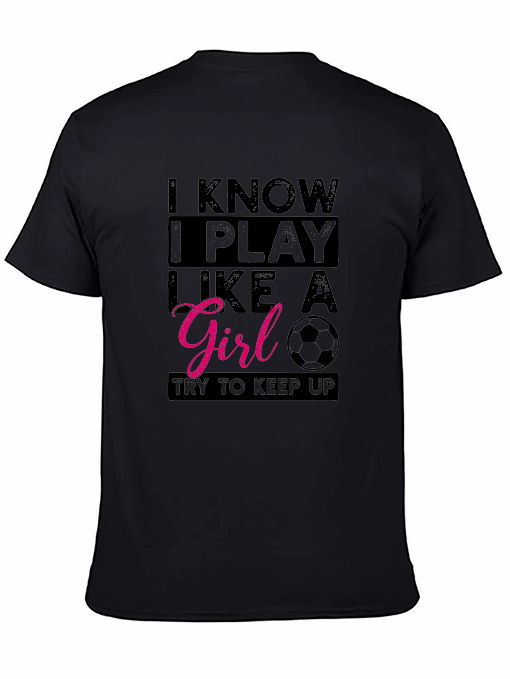 I Play Like A Girl T-Shirt