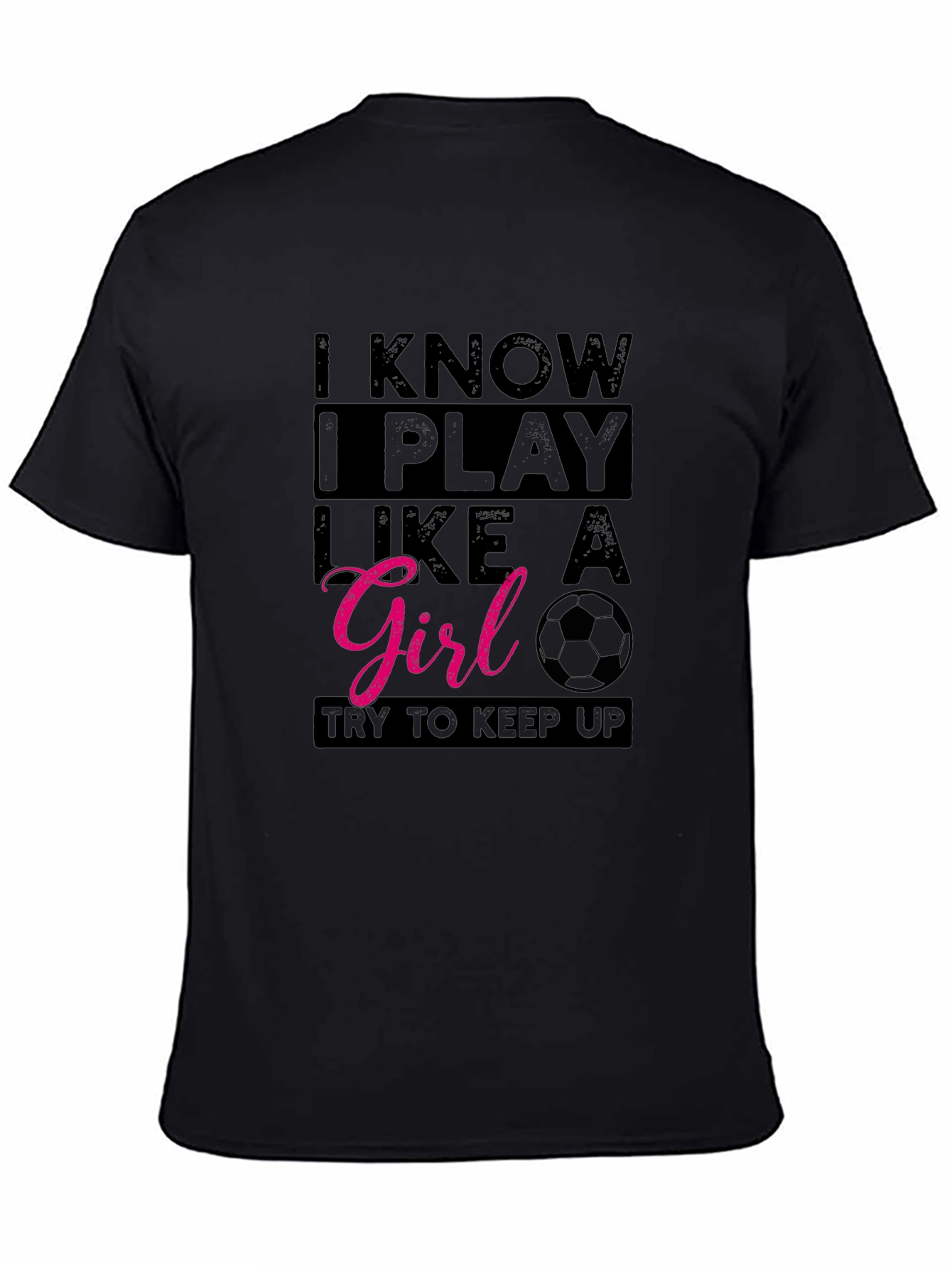 I Play Like A Girl T-Shirt