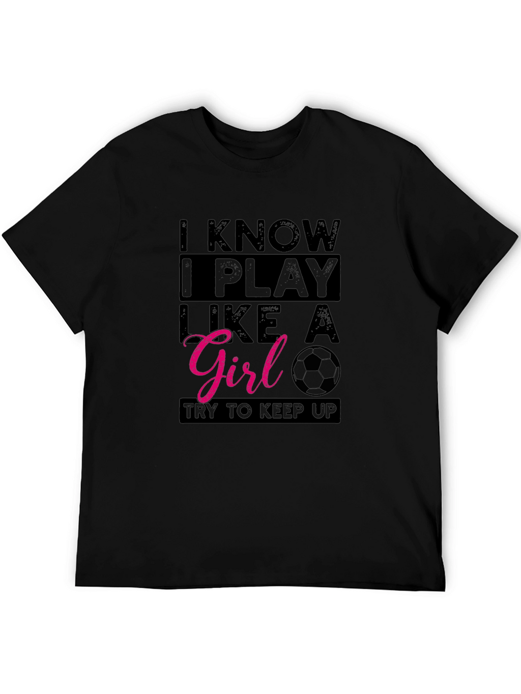 I Play Like A Girl T-Shirt