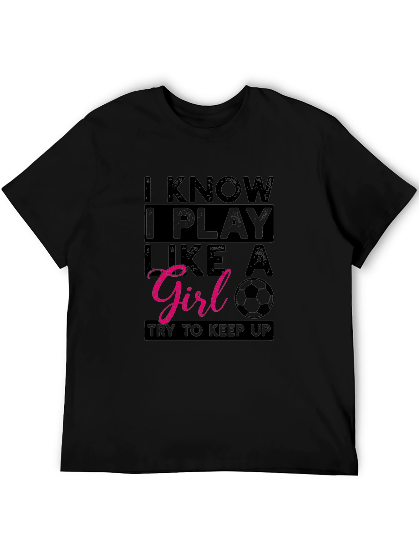 I Play Like A Girl T-Shirt