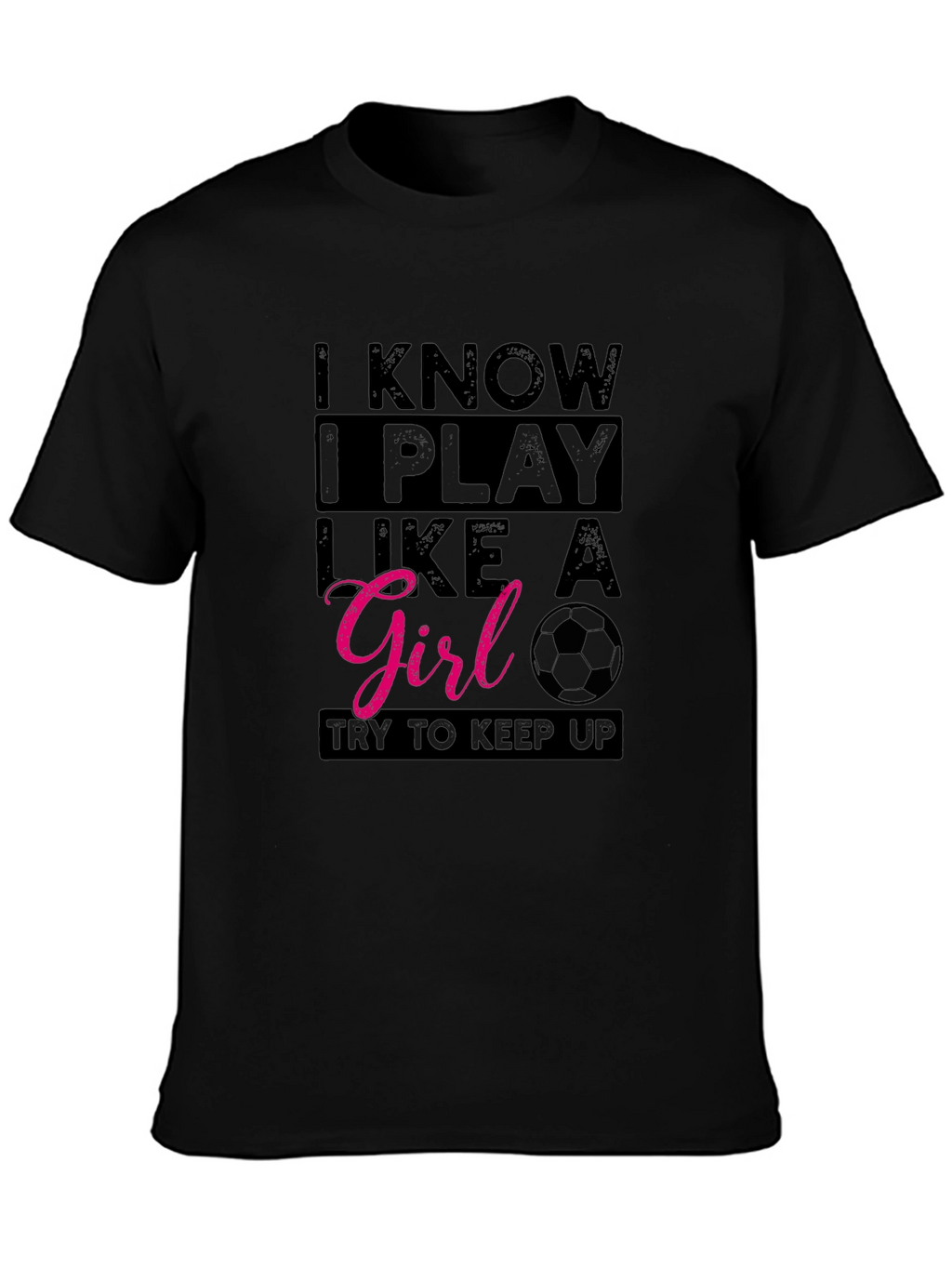 I Play Like A Girl T-Shirt