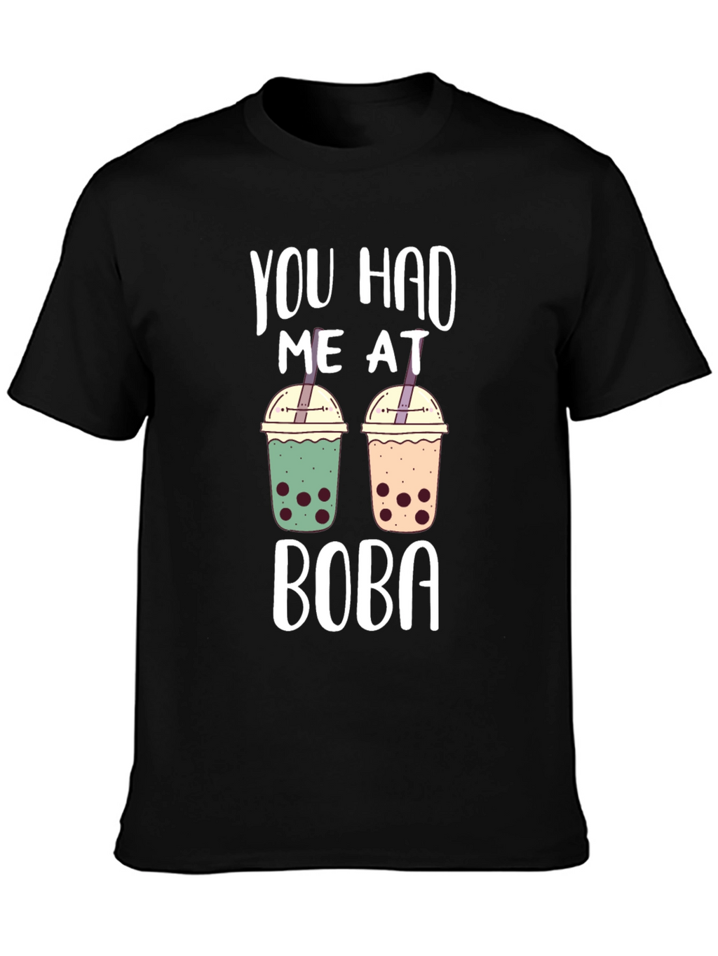 You Had Me At Boba T-Shirt