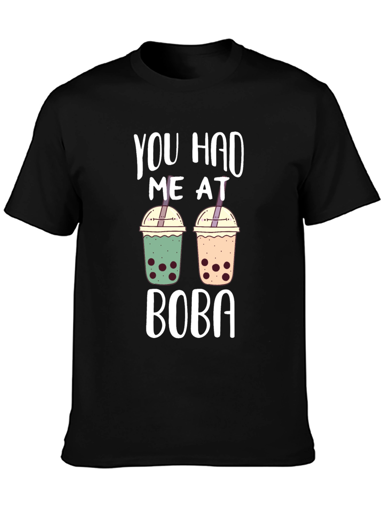 You Had Me At Boba T-Shirt