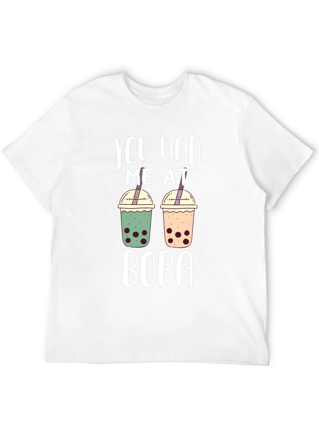 You Had Me At Boba T-Shirt