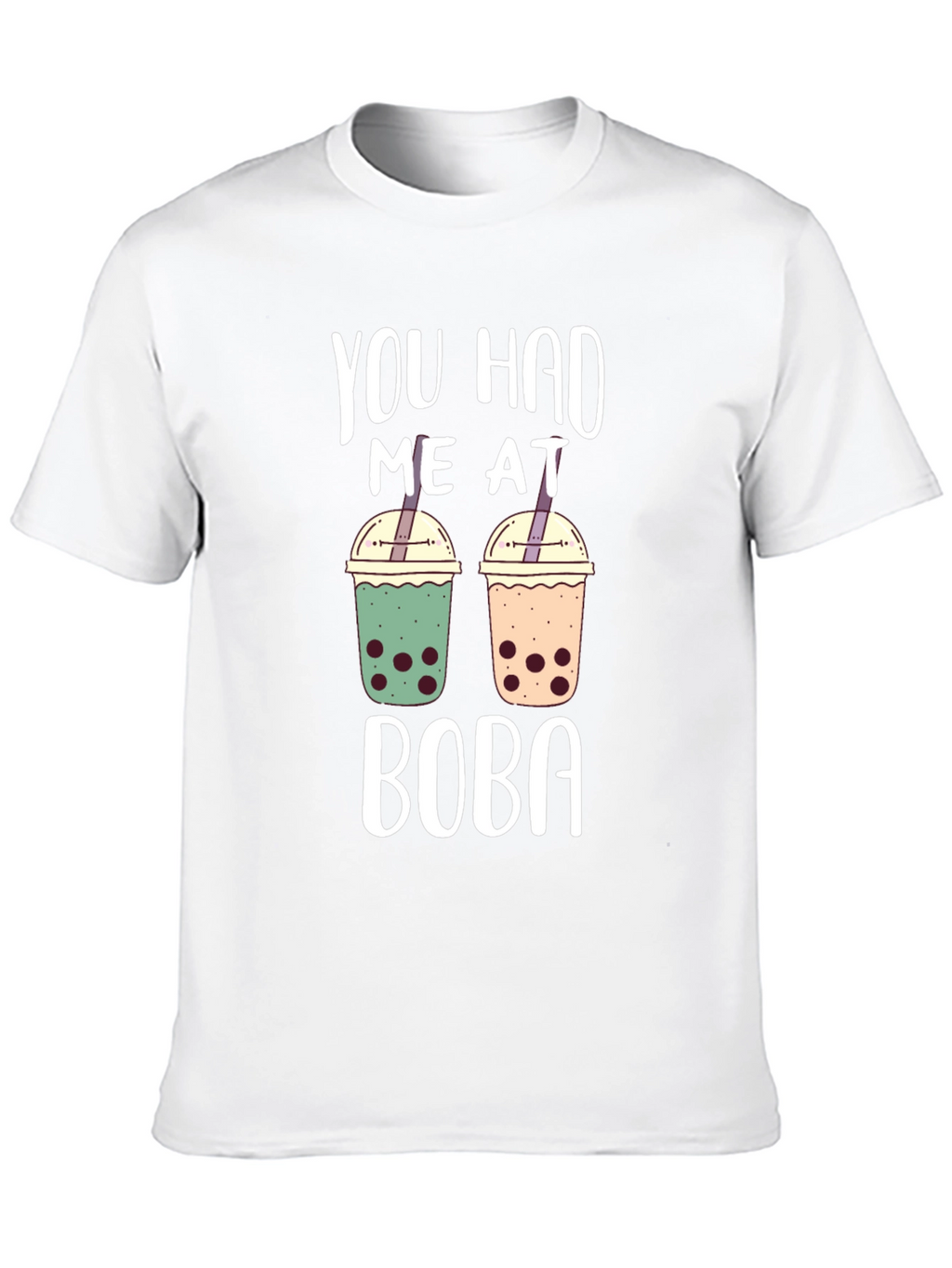 You Had Me At Boba T-Shirt