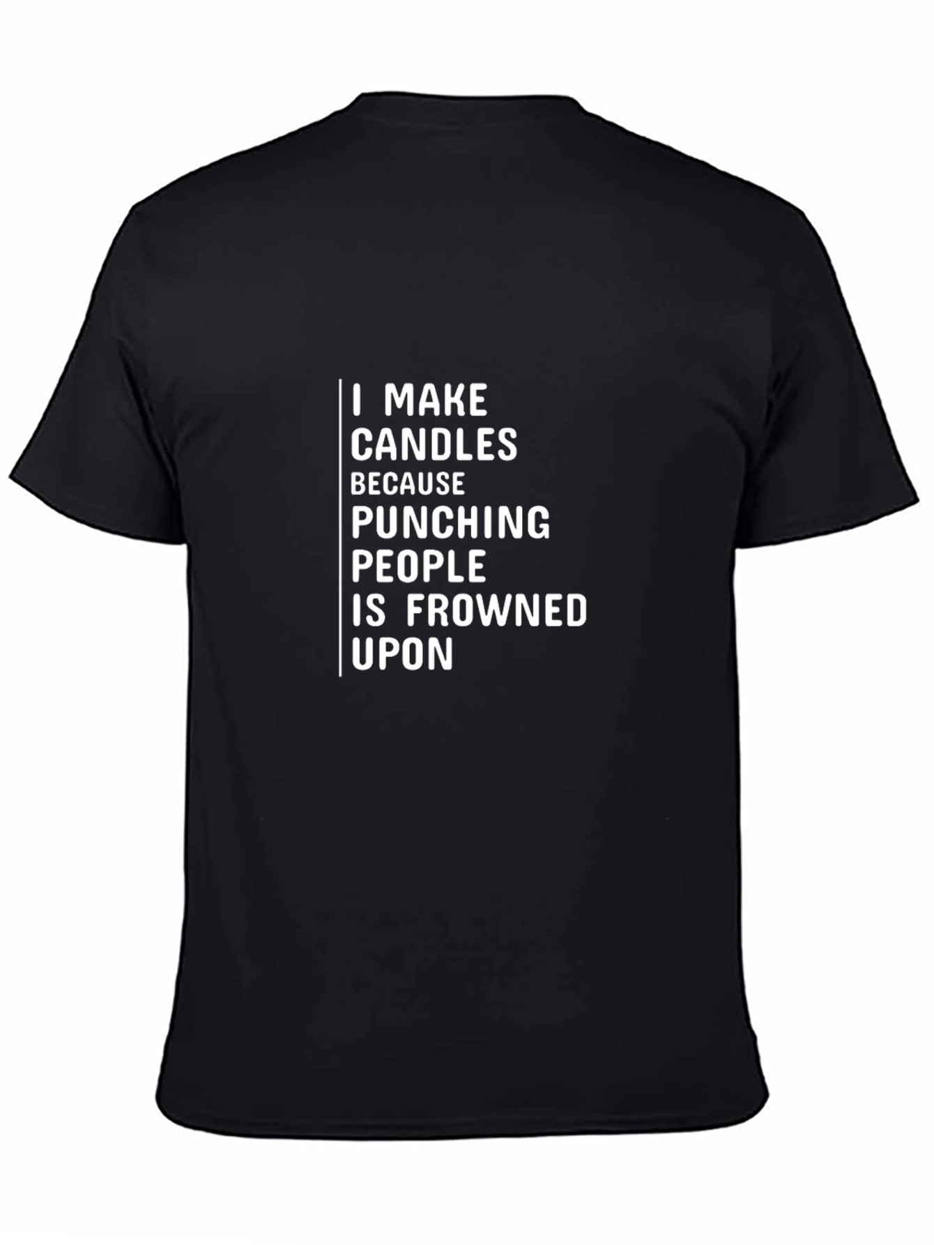 I Make Candles Graphic T-Shirt - Funny Sarcastic Tee