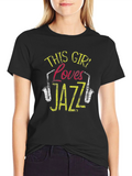 This Girl Loves Jazz T-Shirt - Musical Graphic Tee