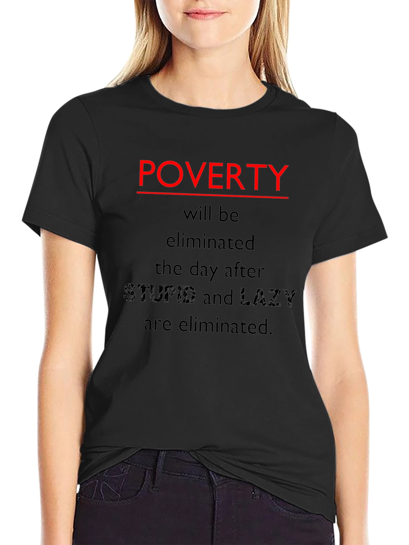 Poverty Elimination Statement T-Shirt