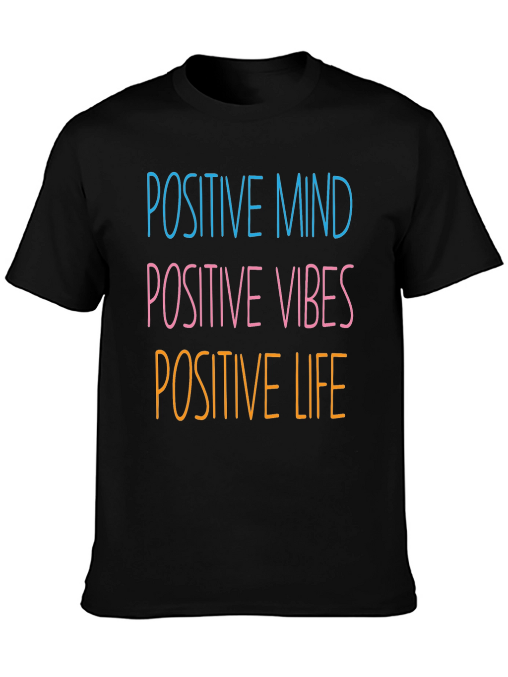 Positive Mind Vibes Life T-Shirt