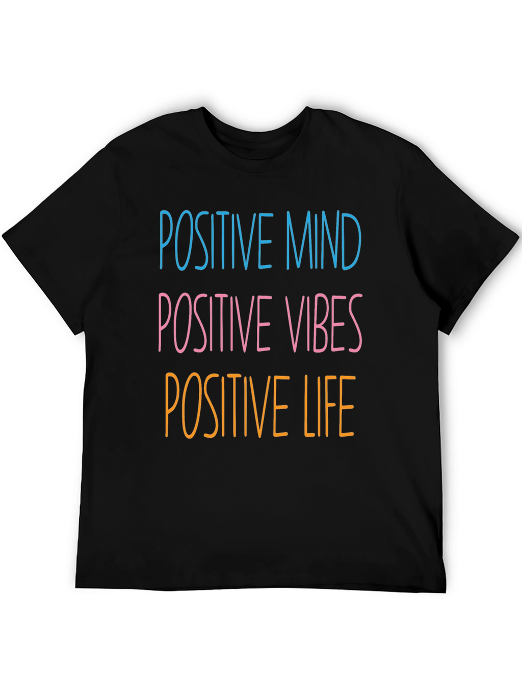 Positive Mind Vibes Life T-Shirt