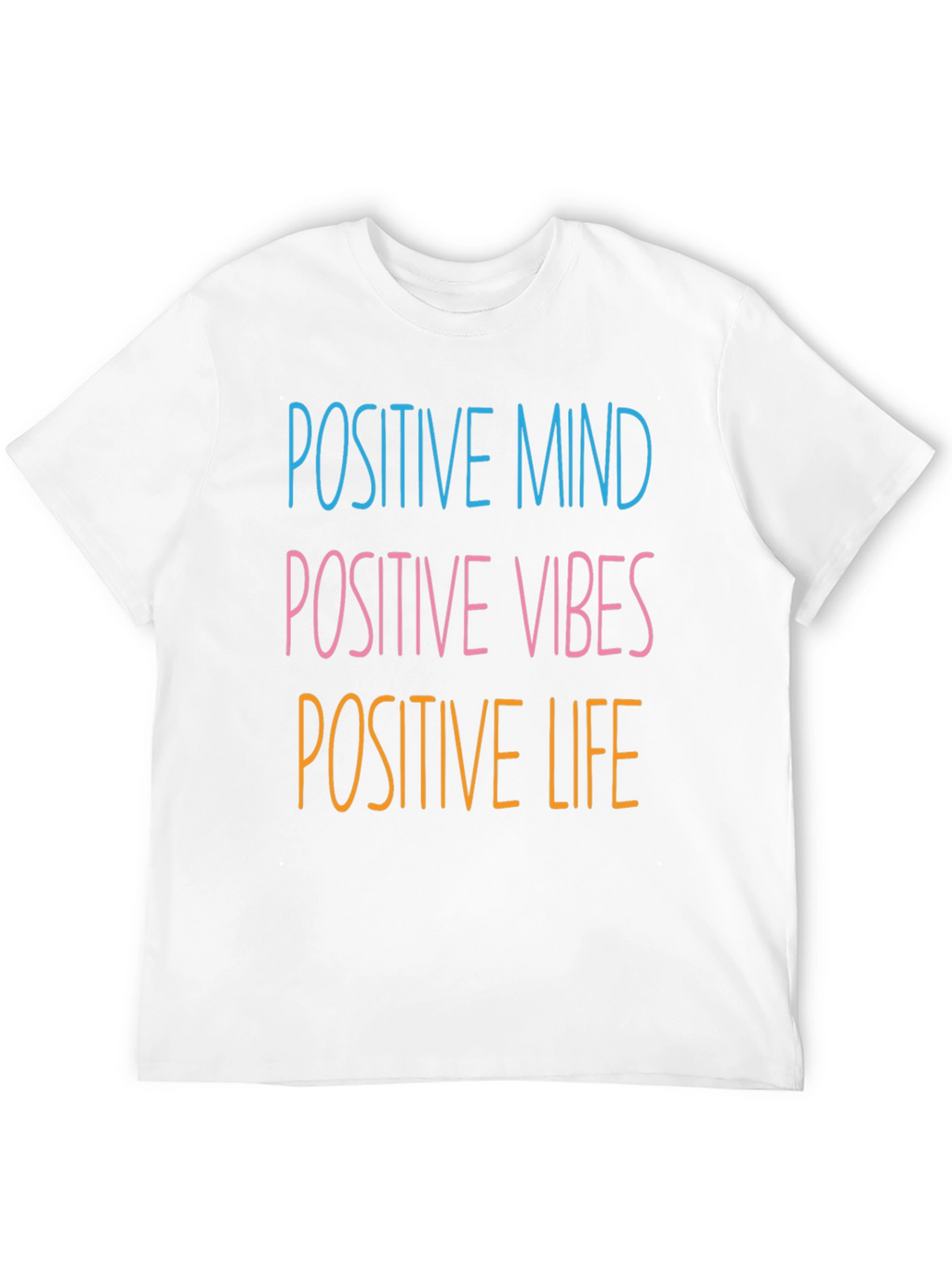 Positive Mind Vibes Life T-Shirt
