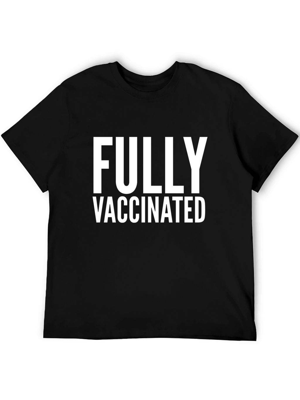 Fully Vaccinated Black T-Shirt