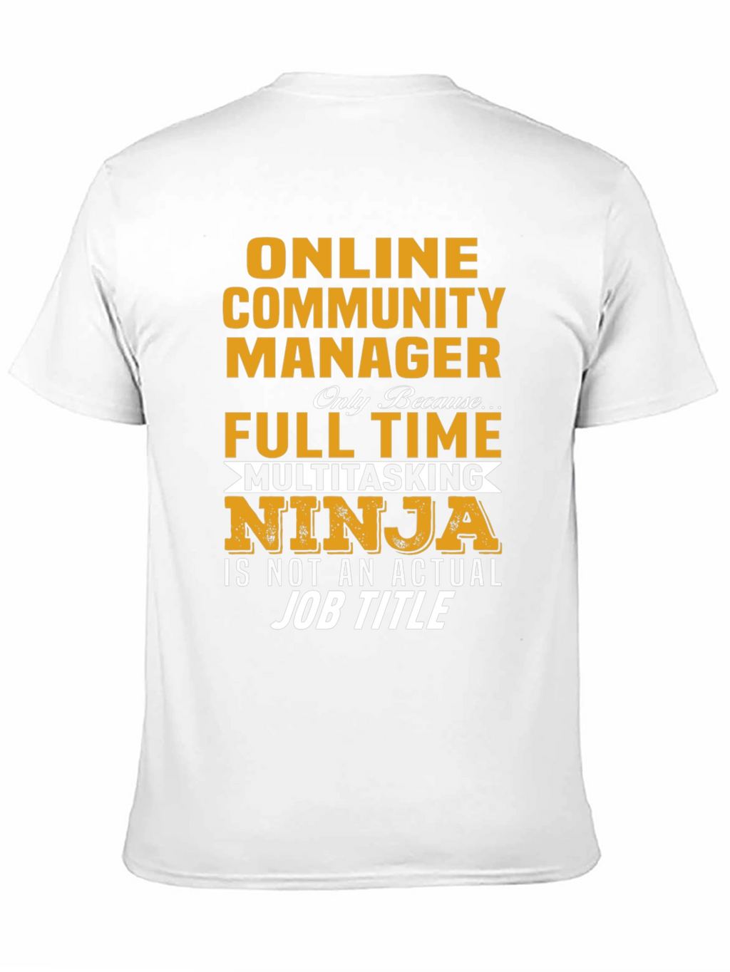Online Community Manager Full Time Multitasking Ninja T-Shirt
