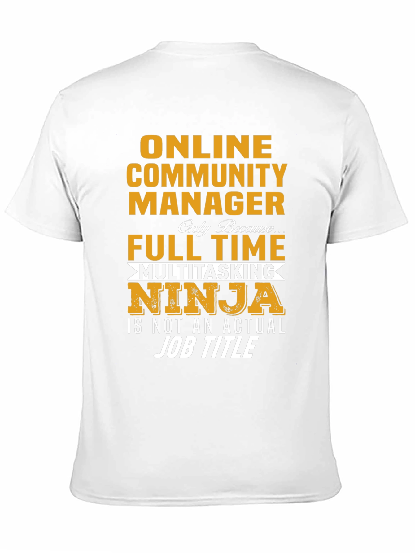 Online Community Manager Full Time Multitasking Ninja T-Shirt