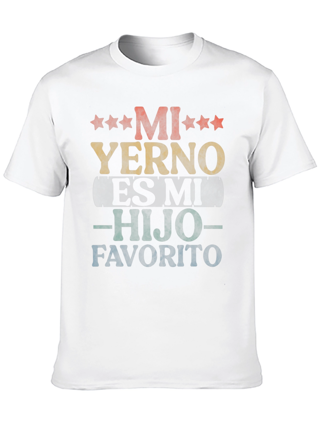 Mi Yerno Es Mi Hijo Favorito T-Shirt