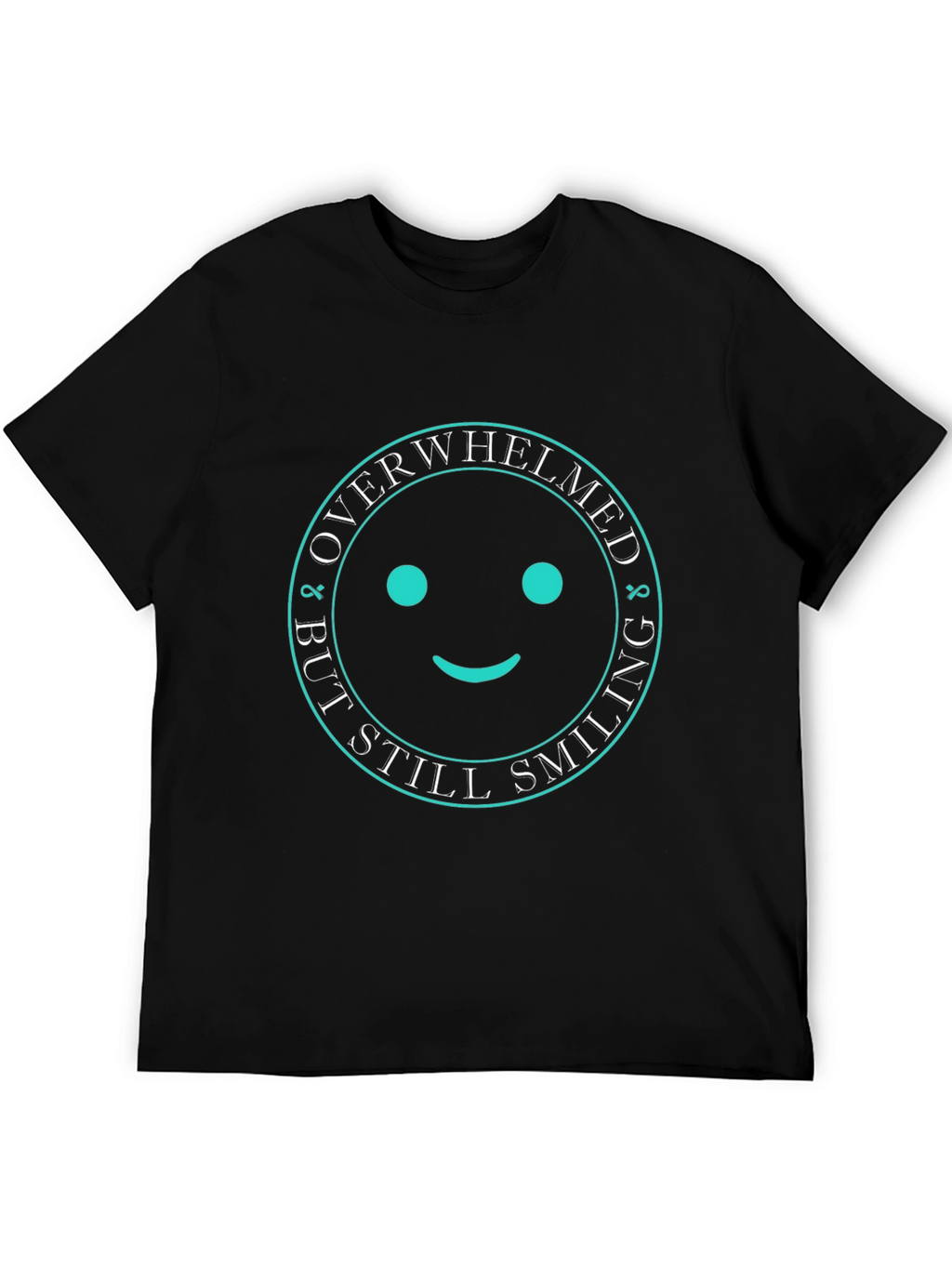 Overwhelmed But Still Smiling Black Graphic T-Shirt