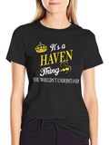 Its A Haven Thing T-Shirt