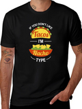 Funny Taco Nacho Graphic Tee
