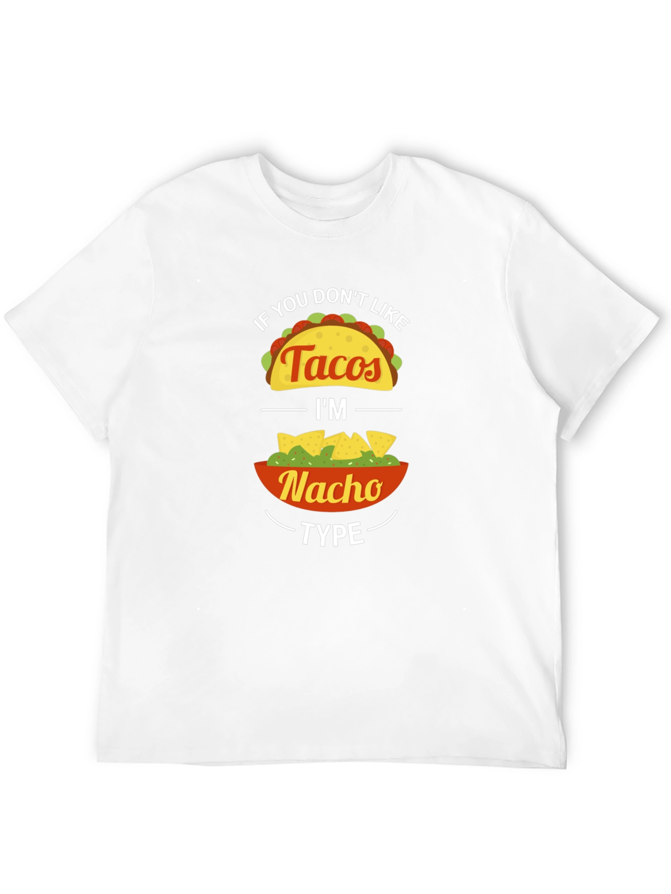 Funny Taco Nacho Graphic Tee