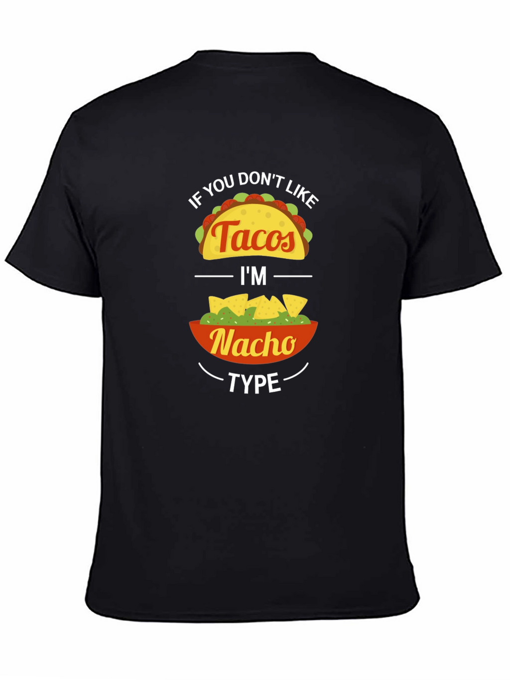 Funny Taco Nacho Graphic Tee