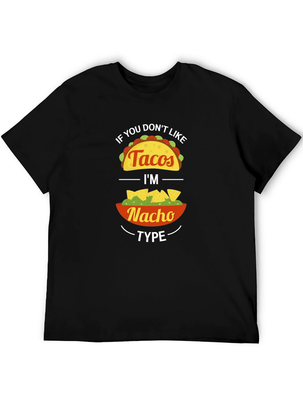 Funny Taco Nacho Graphic Tee
