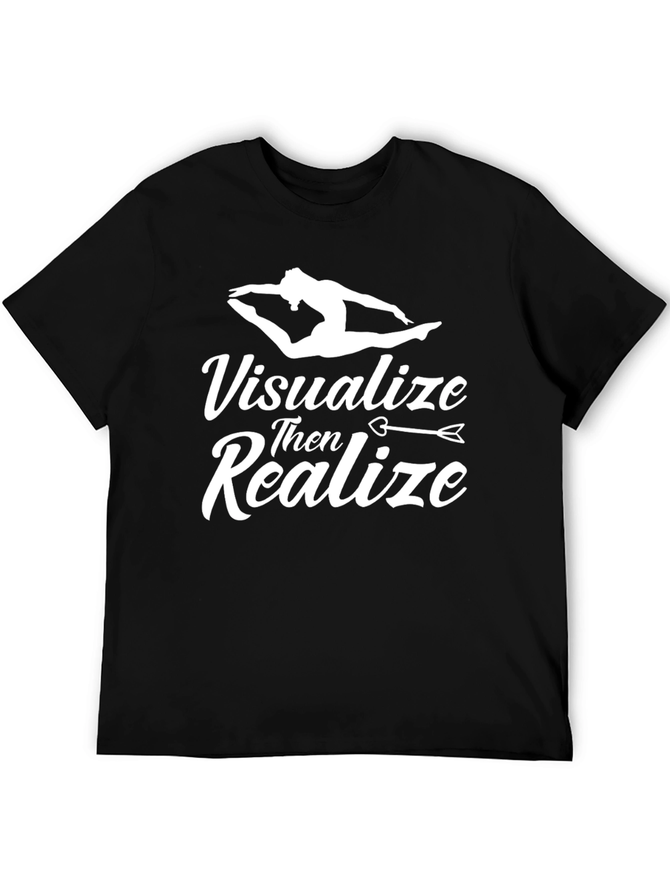 Visualize Then Realize T-Shirt