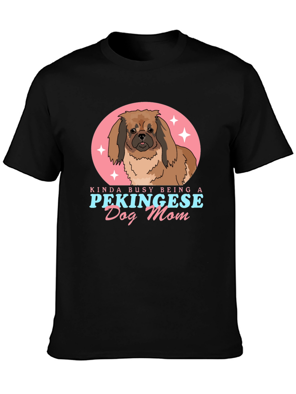 Pekingese Dog Mom T-Shirt - Cute Pet Lover Tee