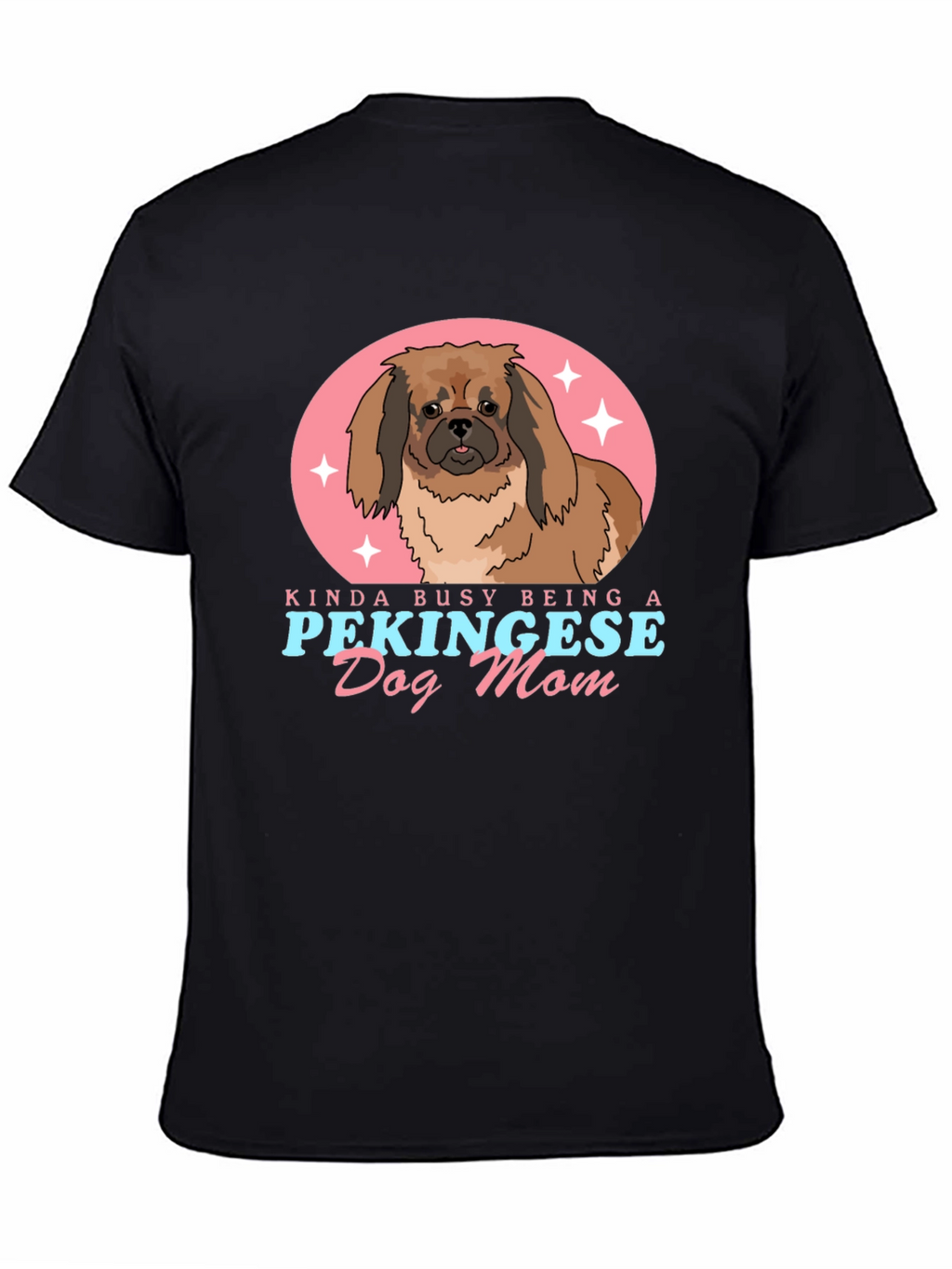 Pekingese Dog Mom T-Shirt - Cute Pet Lover Tee