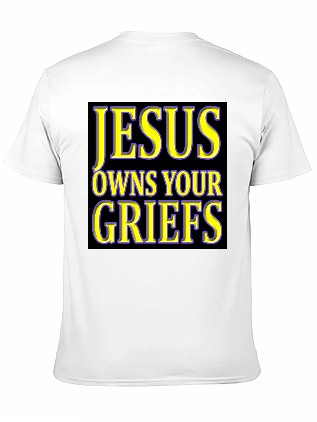 Jesus Owns Your Griefs T-Shirt