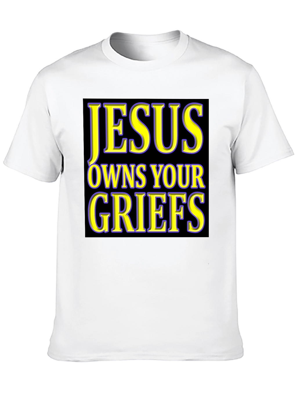 Jesus Owns Your Griefs T-Shirt