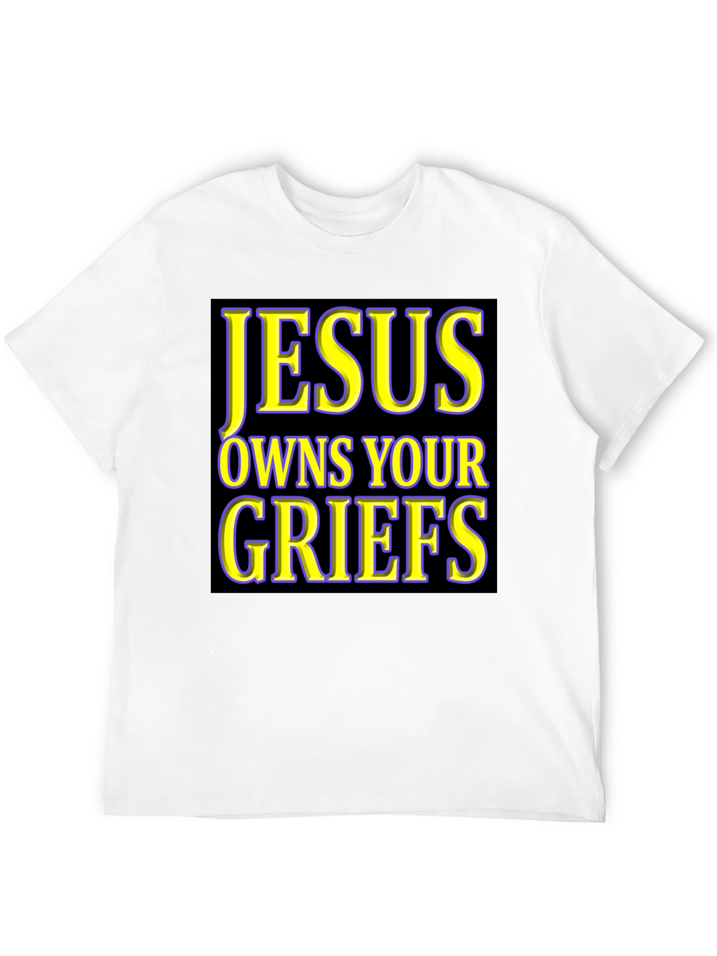 Jesus Owns Your Griefs T-Shirt