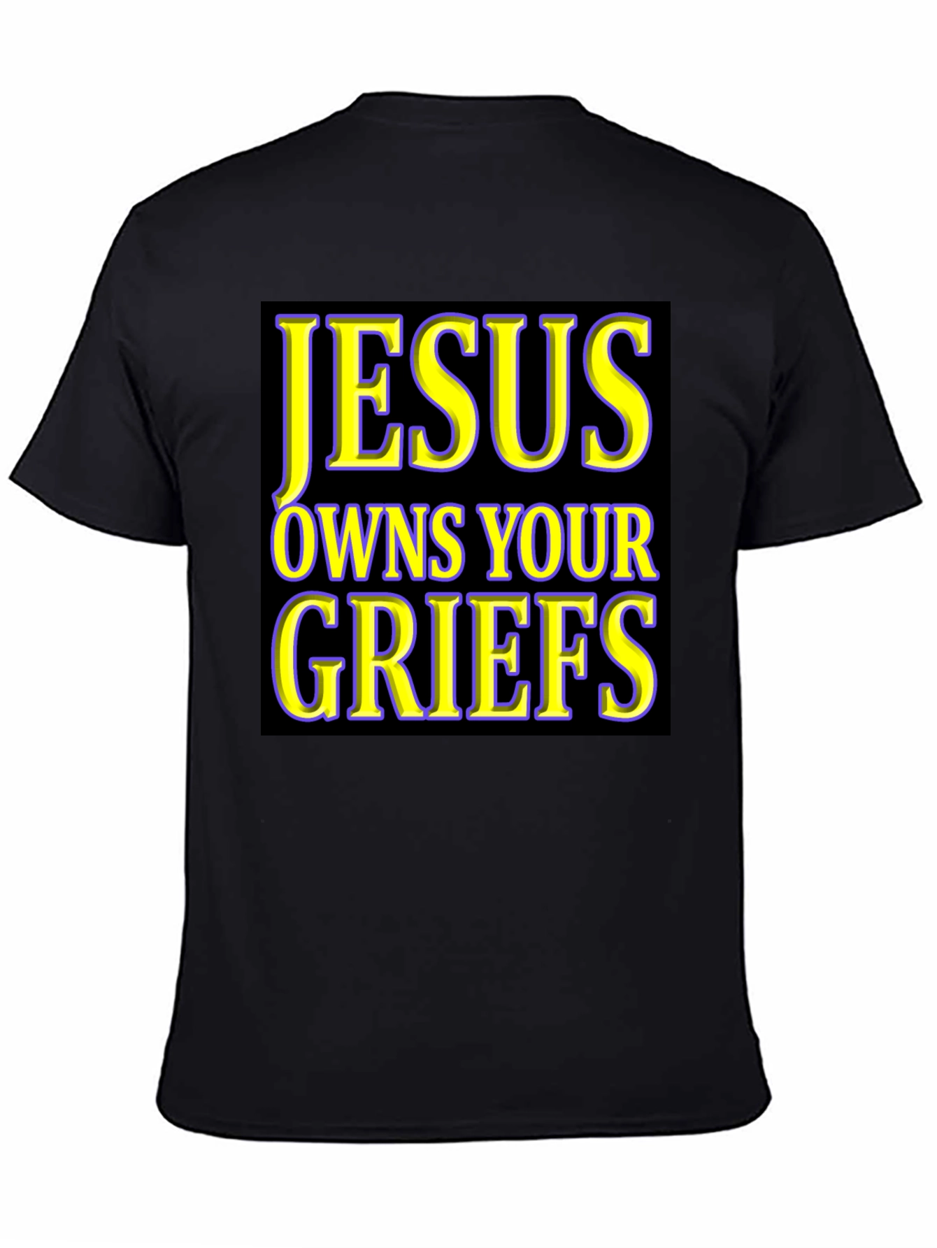 Jesus Owns Your Griefs T-Shirt