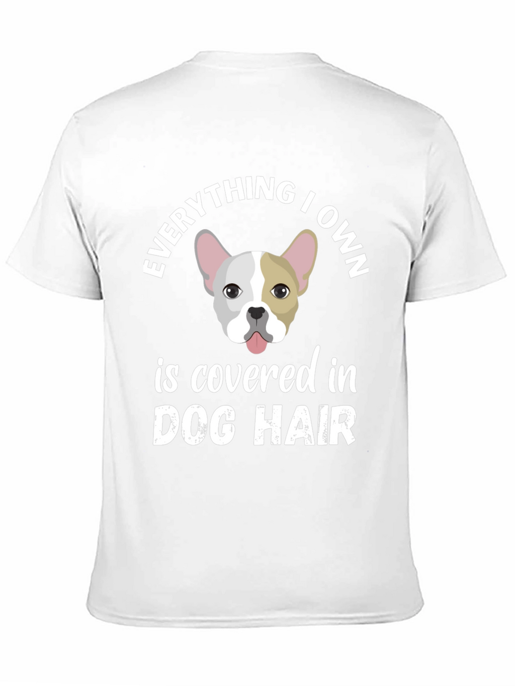 Dog Hair Lover T-Shirt - French Bulldog